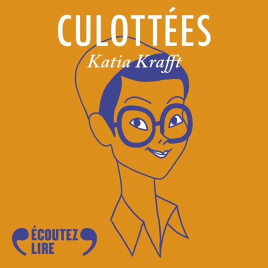 Culottées - Katia Krafft, volcanologue