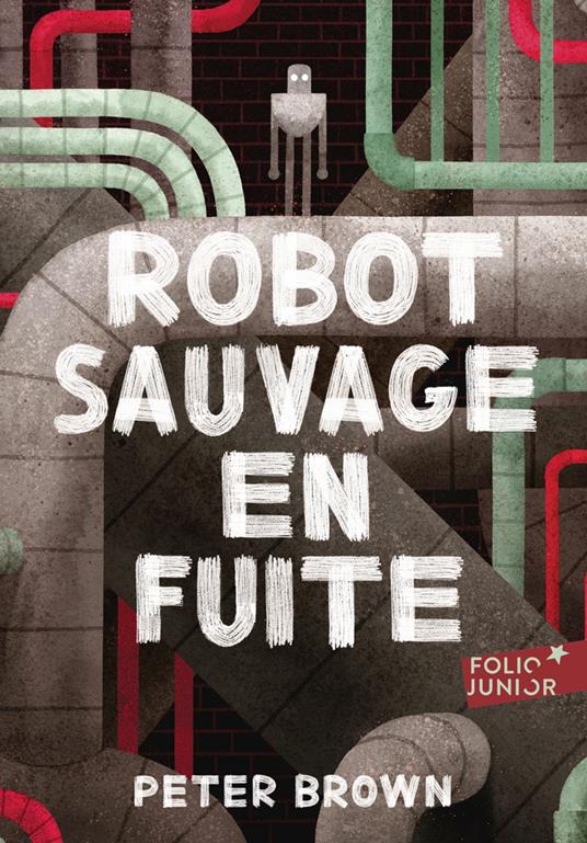 Robot sauvage (Tome 2) - Robot sauvage en fuite - Peter Brown - ebook