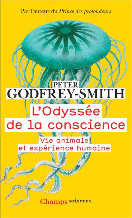 L'Odyssée de la conscience. Vie animale et expérience humaine