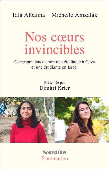 Nos cœurs invincibles. Correspondance entre une étudiante à Gaza et une étudiante en Israël