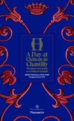 A Day at Chateau de Chantilly: The Estate and Gardens of the Duke of Aumale