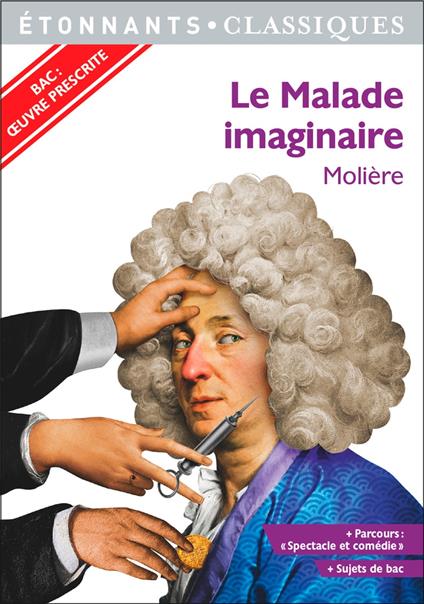Spécial Bac 2021- Le Malade imaginaire