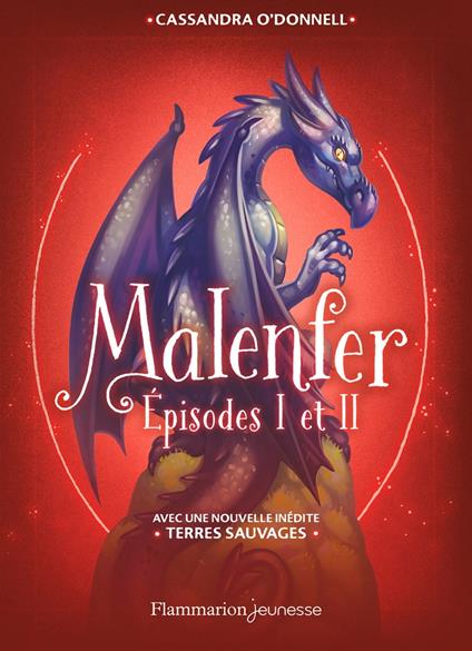 Malenfer (L'Intégrale 1) - Épisodes I et II - Cassandra O'Donnell,Jérémie Fleury - ebook