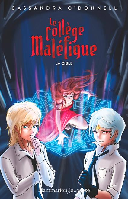 Le collège maléfique (Tome 3) - La cible - Cassandra O'Donnell,Jean-Mathias Xavier - ebook