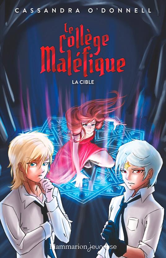 Le collège maléfique (Tome 3) - La cible - Cassandra O'Donnell,Jean-Mathias Xavier - ebook