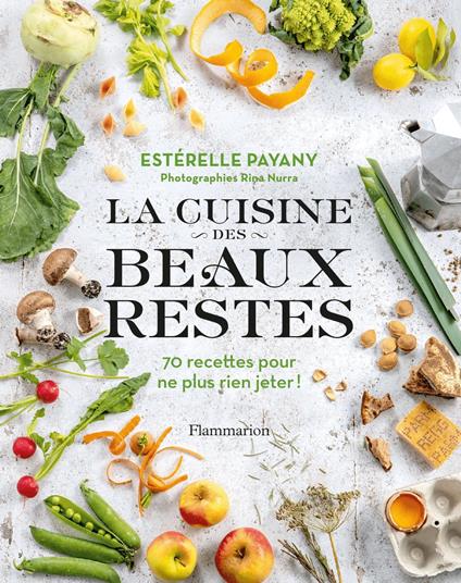 La cuisine des beaux restes