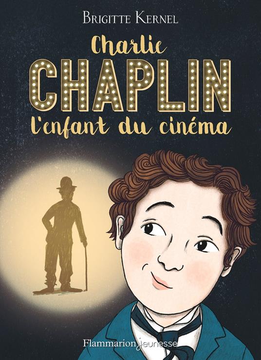 Charlie Chaplin, l'enfant du cinéma - Brigitte Kernel - ebook