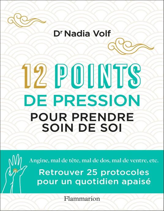 12 points de pression pour prendre soin de soi