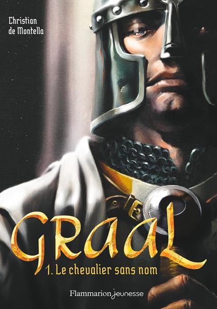 Graal (Tome 1) - Le chevalier sans nom - Christian De Montella - ebook