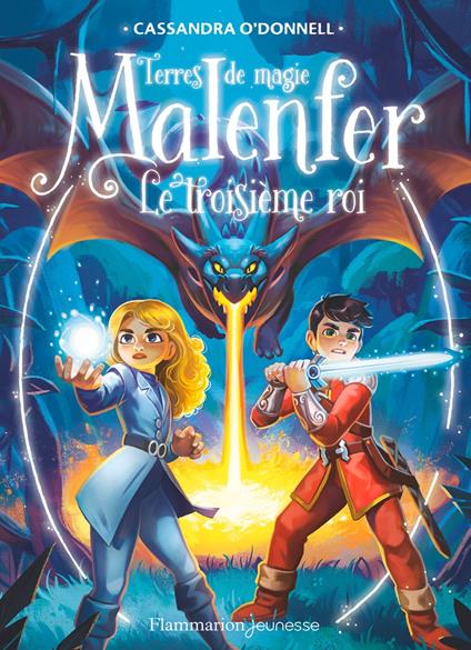 Malenfer - Terres de magie (Tome 8) - Le troisième roi - Cassandra O'Donnell,Jérémie Fleury - ebook