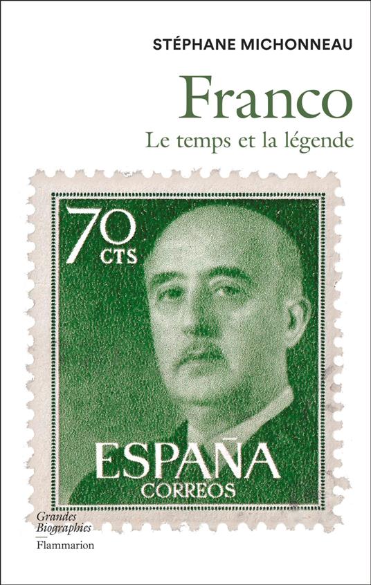 Franco. Le Temps et la légende