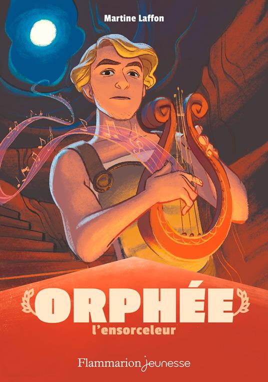 Mythologie - Orphée l'ensorceleur - Martine Laffon,Cécile Carre - ebook