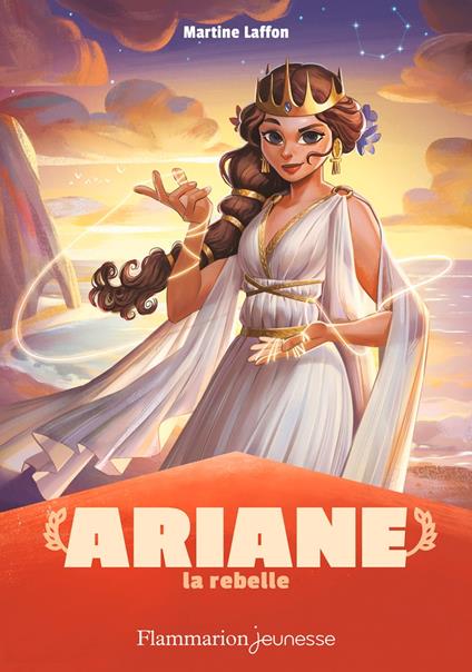Mythologie - Ariane la rebelle - Martine Laffon,Jérémie Fleury - ebook