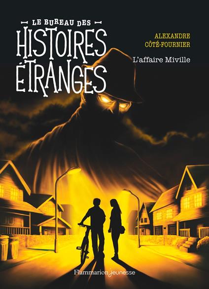 Le bureau des histoires étranges. L'affaire Miville - Alexandre Côté-Fournier,Geneviève Bigué,Romain Chiché - ebook
