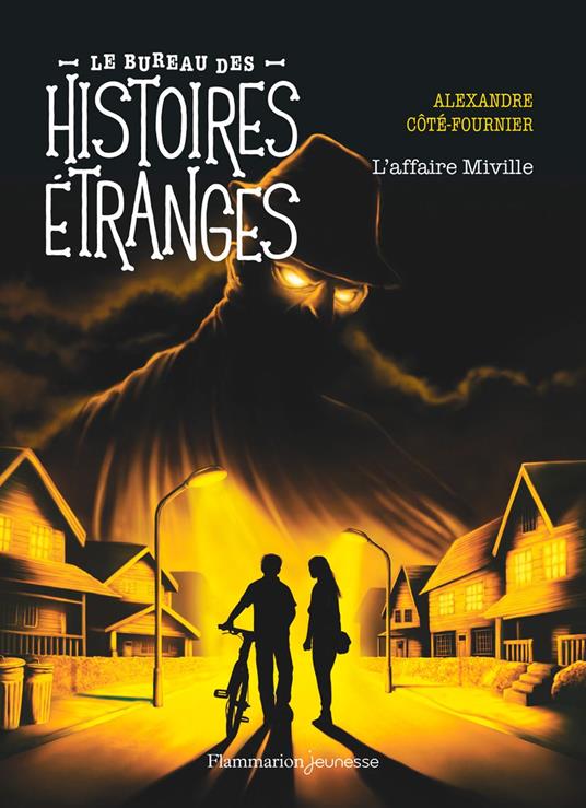 Le bureau des histoires étranges. L'affaire Miville - Alexandre Côté-Fournier,Geneviève Bigué,Romain Chiché - ebook