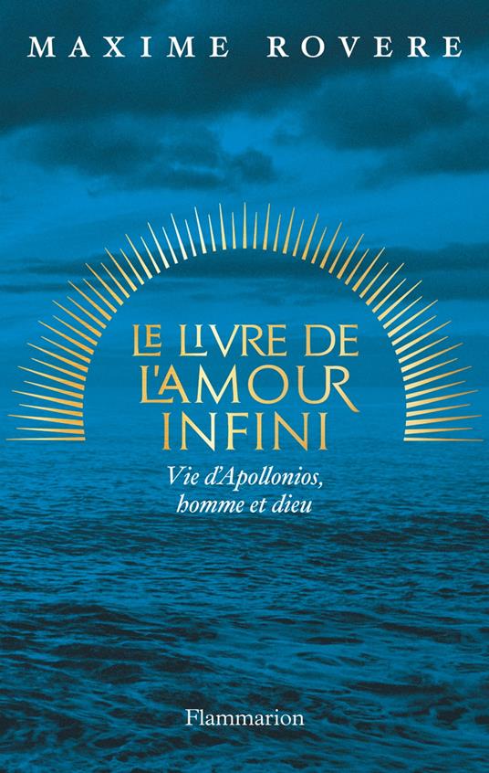 Le Livre de l'amour infini. Vie d'Apollonios, homme et dieu