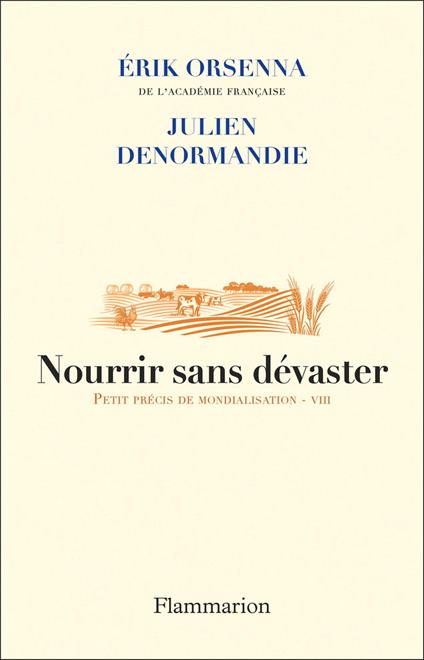Nourrir sans dévaster. Petit précis de mondialisation - VIII