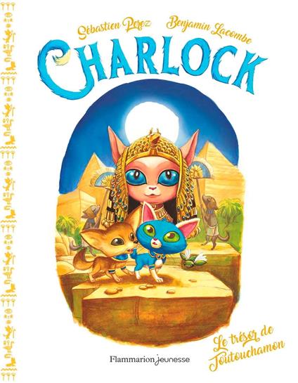 Charlock (Tome 7) - Le trésor de Toutouchamon - Benjamin Lacombe,Sébastien Perez - ebook
