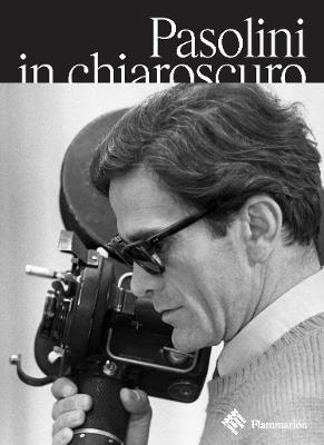Pasolini in Chiaroscuro - Guillaume de Sardes,Bartolomeo Pietromarchi - cover
