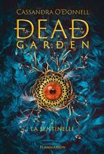 Dead Garden (Tome 2) - La Sentinelle