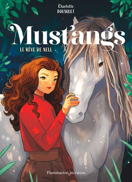 Mustangs (Tome 1) - Le rêve de Nell - Charlotte Bousquet,Camille Fourcade - ebook