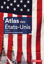 Atlas des États-Unis. Un colosse aux pieds d'argile