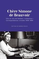 Chère Simone de Beauvoir. Vies et voix de femmes 