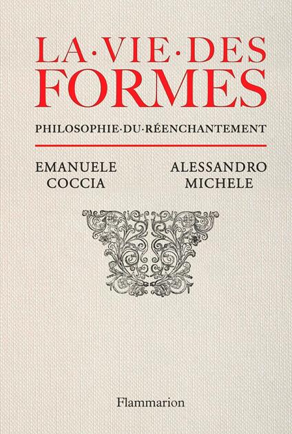 La vie des formes. Philosophie du réenchantement