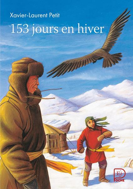 153 jours en hiver - Xavier-Laurent Petit,Sylvain Bourrières - ebook