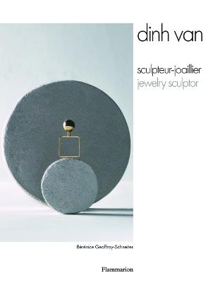 Dinh Van: Jewelry Sculptor - Bérénice Geoffroy-Schneiter - cover