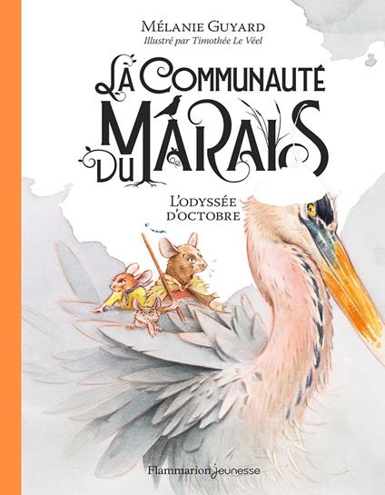 La Communauté du Marais (Tome 1) - L'odyssée d'octobre - Mélanie Guyard,Timothée Le Véel - ebook