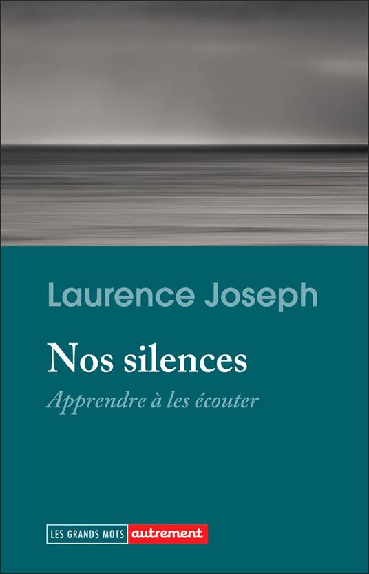Nos silences. Apprendre à les écouter