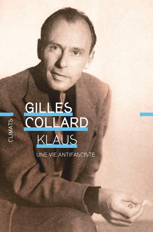 Klaus. Une vie antifasciste
