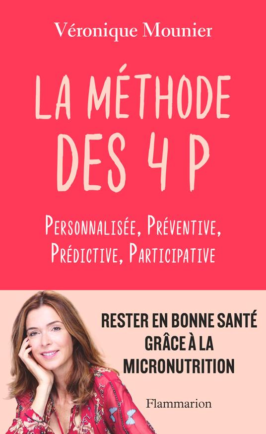 La Méthode des 4 P. Personnalisée - Préventive - Prédictive - Participative