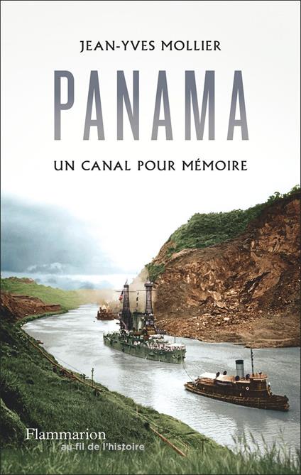 Panama, un canal pour mémoire