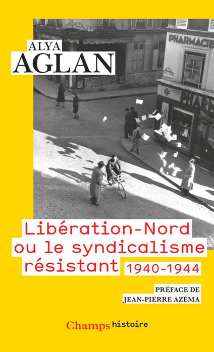 Libération-Nord ou le syndicalisme résistant 1940-1944