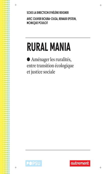 Rural mania. Aménager les ruralités, entre transition écologique et justice sociale