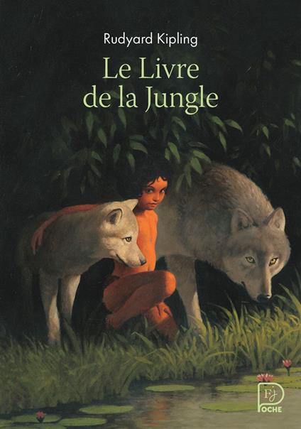 Le Livre de la Jungle - Rudyard Kipling,François Roca,Robert d'Humières,Louis FABULET - ebook