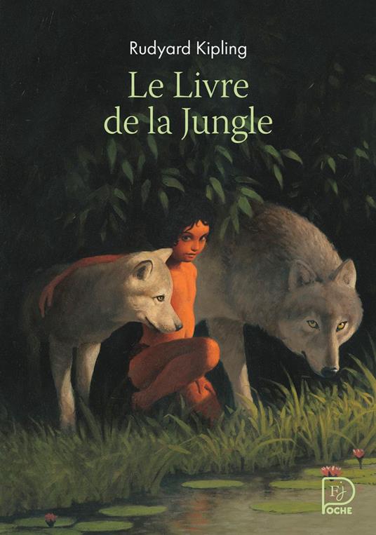 Le Livre de la Jungle - Rudyard Kipling,François Roca,Robert d'Humières,Louis FABULET - ebook