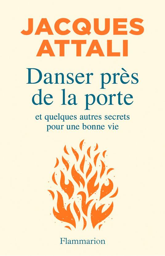 Danser près de la porte. Et quelques autres secrets pour une bonne vie