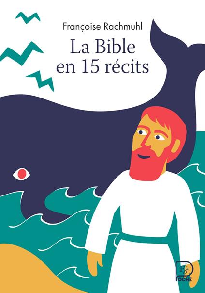 La Bible en 15 récits - Rachmuhl Françoise,Fred Sochard - ebook