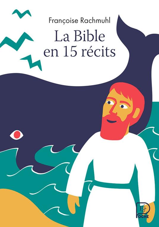 La Bible en 15 récits - Rachmuhl Françoise,Fred Sochard - ebook