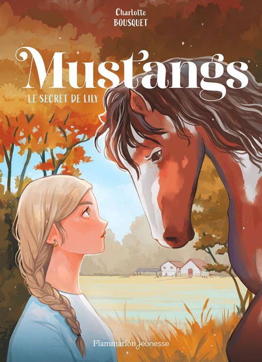 Mustangs (Tome 2) - Le secret de Lily - Charlotte Bousquet,Camille Fourcade - ebook