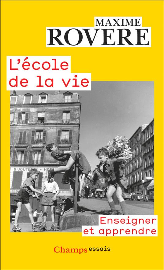L'école de la vie. Enseigner et apprendre