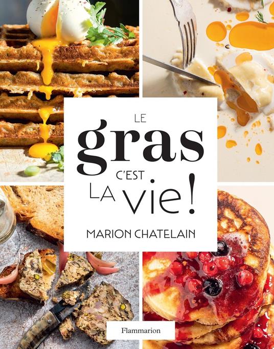 Le gras, c'est la vie !