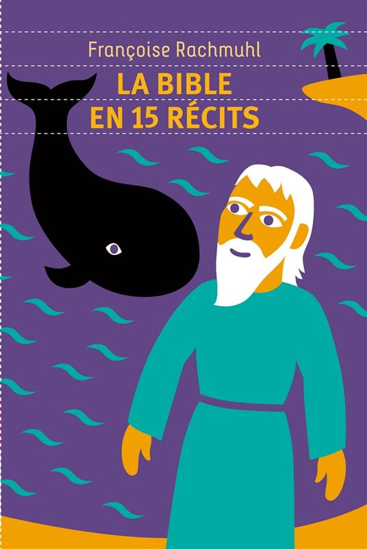La Bible en 15 récits - Rachmuhl Françoise - ebook