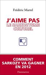 J'aime pas le Sarkozysme culturel