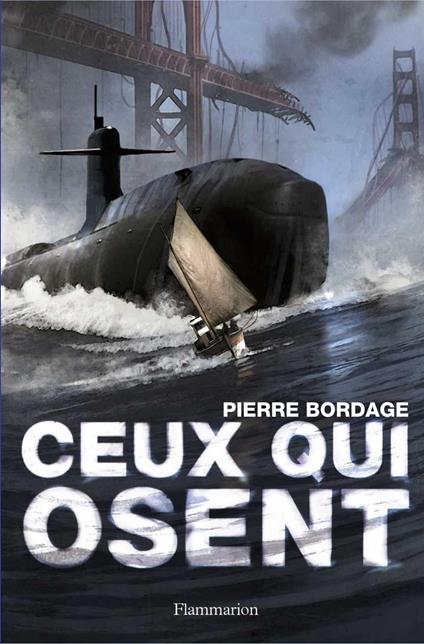 Ceux qui osent - Pierre Bordage - ebook