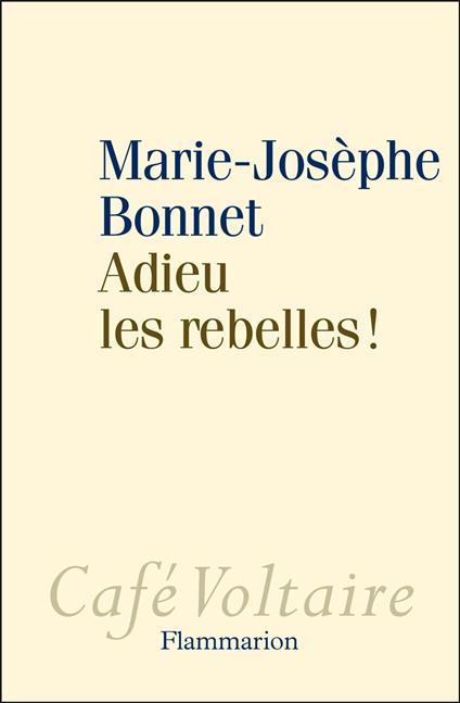 Adieu les rebelles !