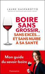 Boire sans grossir, sans excès… et sans nuire à sa santé